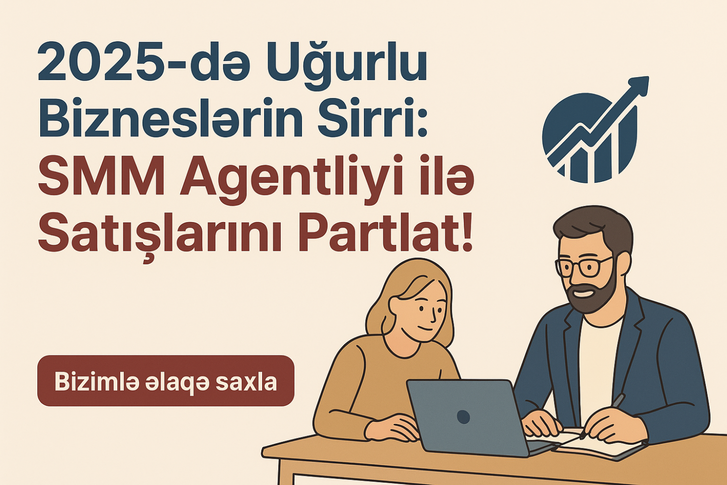 2025-də uğurlu bizneslərin sirrini izah edən blog post üçün dizayn — SMM agentliyi ilə satışlarını artırmaq üçün strategiyaları göstərən illüstrasiya. Şəkildə bir kişi və qadın dizayn masasında laptopla işləyir, arxa planda isə artan satış qrafiki var.