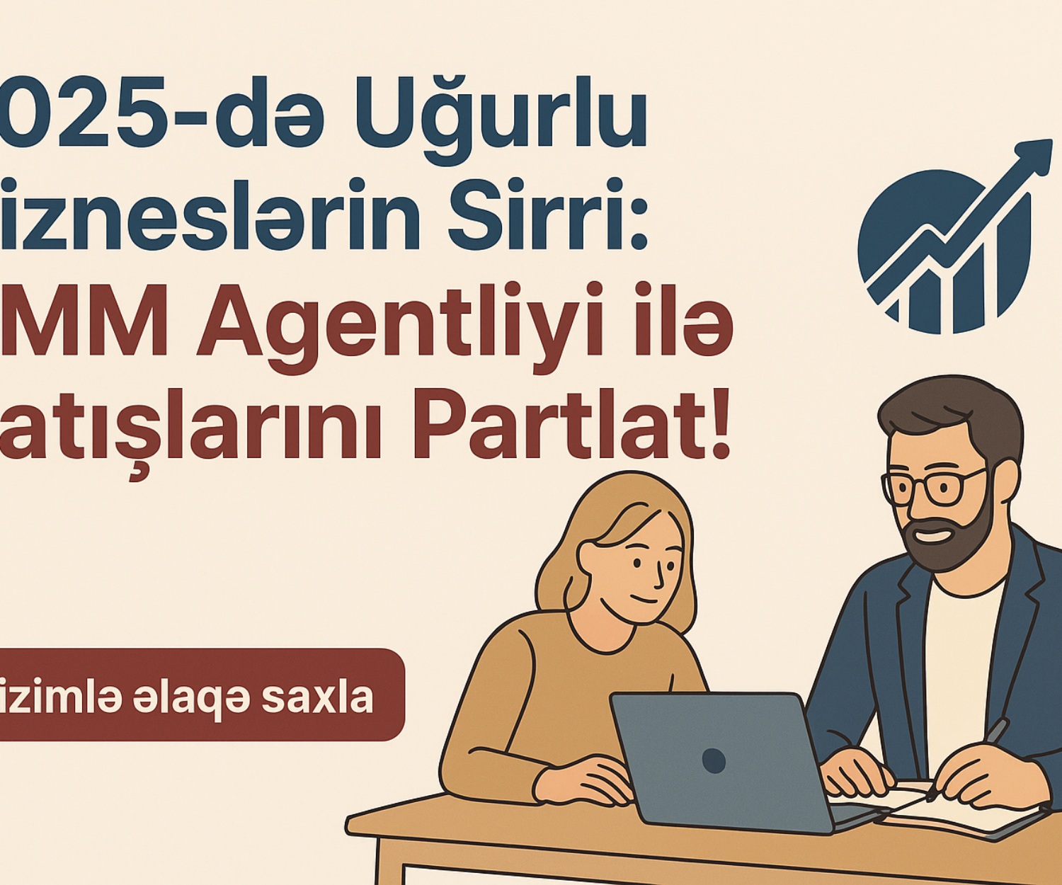 2025-də uğurlu bizneslərin sirrini izah edən blog post üçün dizayn — SMM agentliyi ilə satışlarını artırmaq üçün strategiyaları göstərən illüstrasiya. Şəkildə bir kişi və qadın dizayn masasında laptopla işləyir, arxa planda isə artan satış qrafiki var.